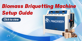 Biomass Briquetting Machine Setup Guide